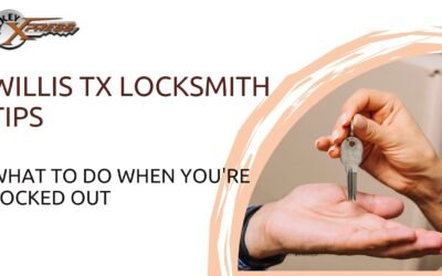 Willis TX Locksmith Tips: What to Do When You’re Locked Out