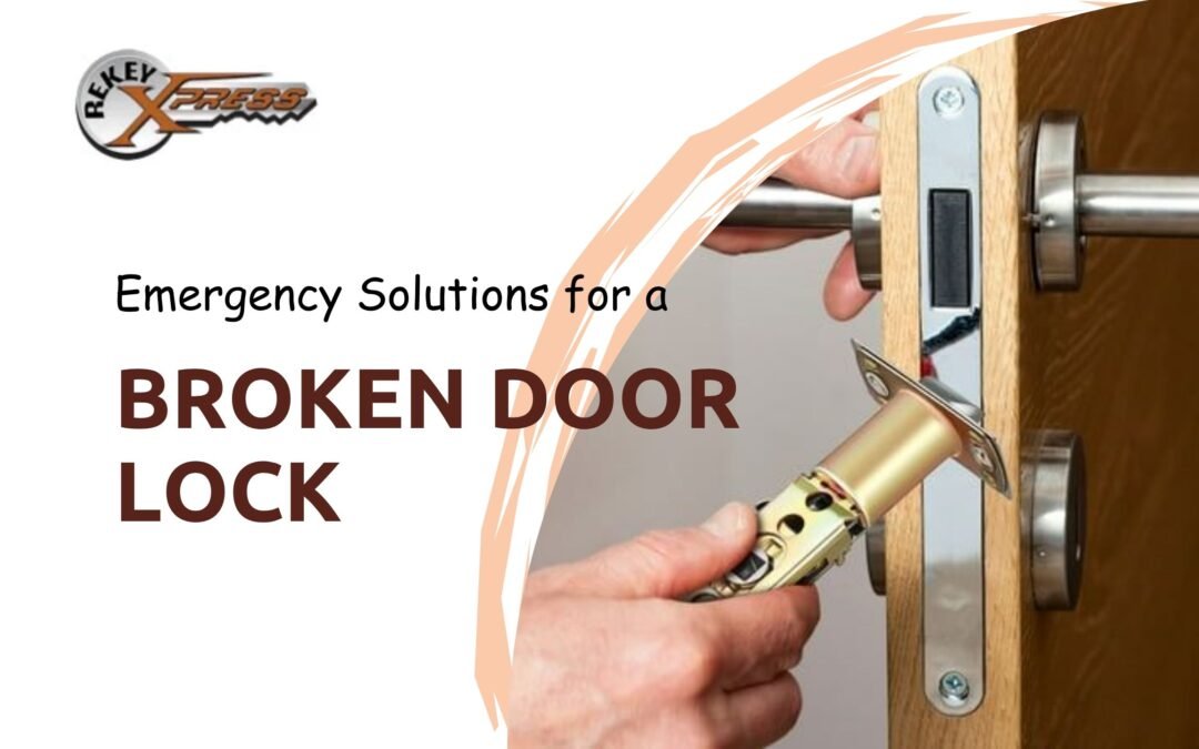 Emergency Solutions for a Broken Door Lock: Expert Tips