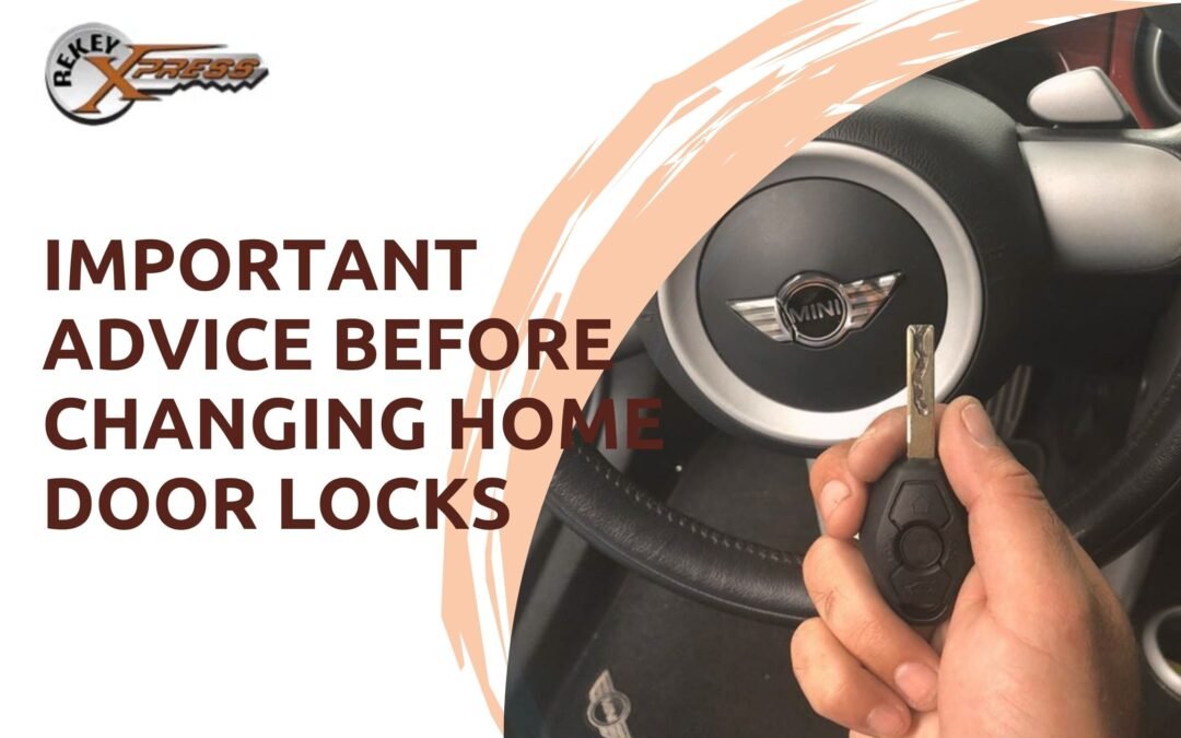 Important Advice Before Changing Home Door Locks 