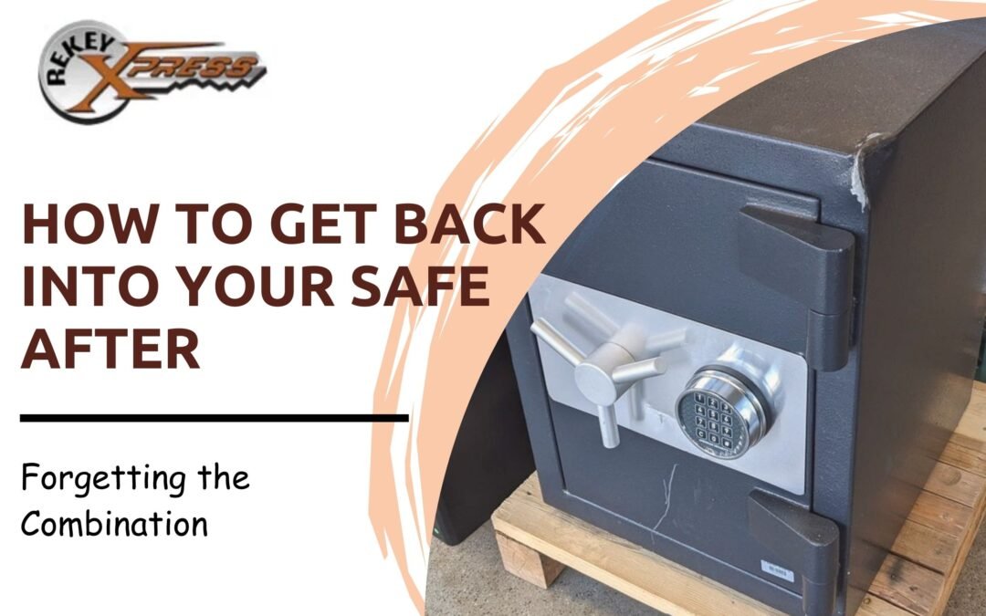 How to Get Back into Your Safe After Forgetting the Combination