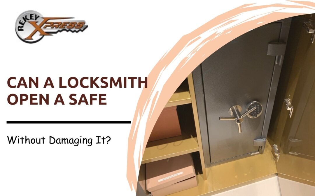 can a locksmith open a safe
